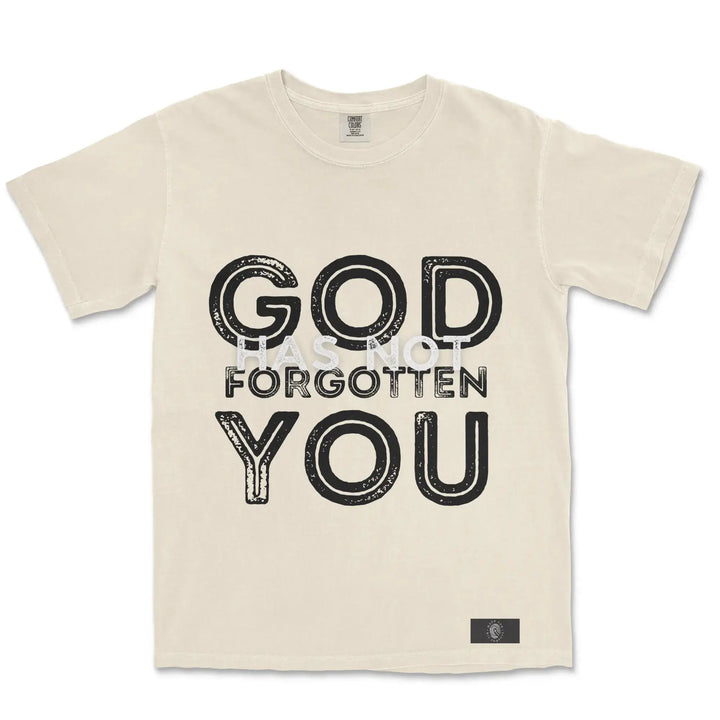 God Has Not Forgotten