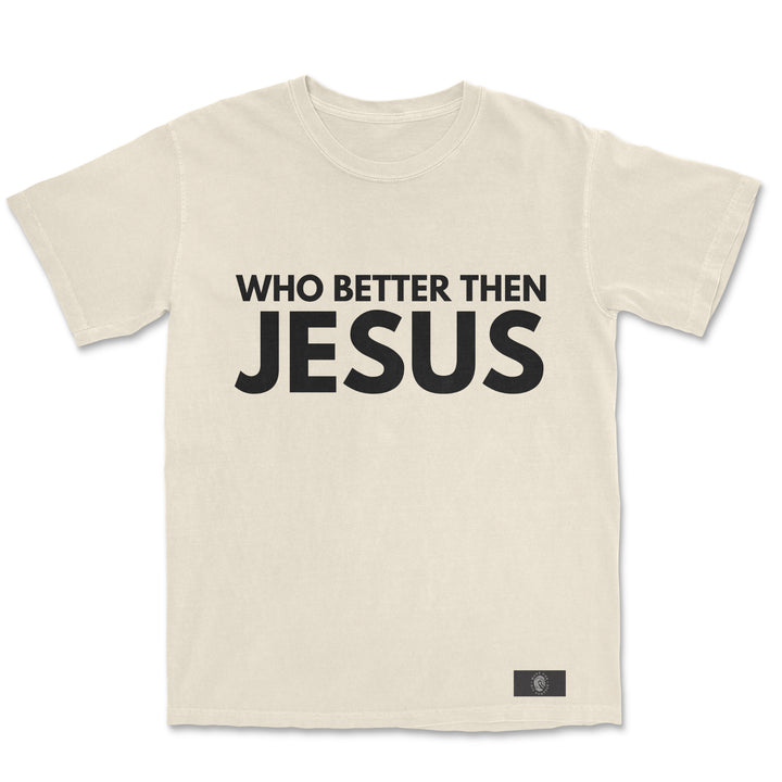 Who Better Then Jesus